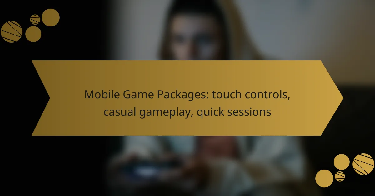 Mobile Game Packages: touch controls, casual gameplay, quick sessions