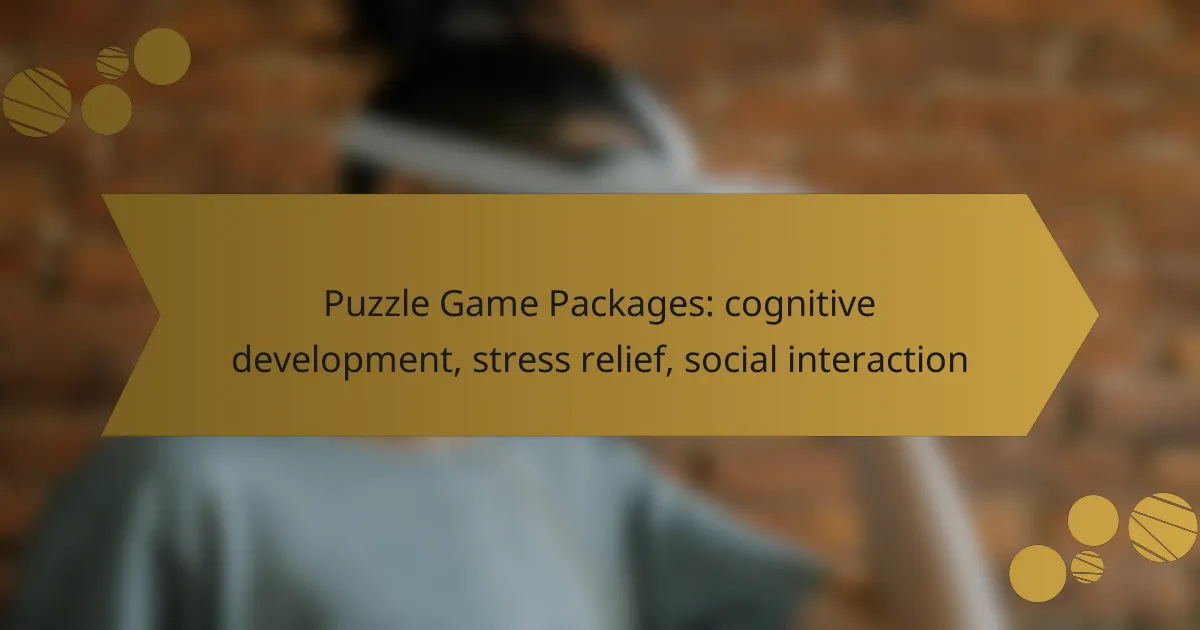 Puzzle Game Packages: cognitive development, stress relief, social interaction