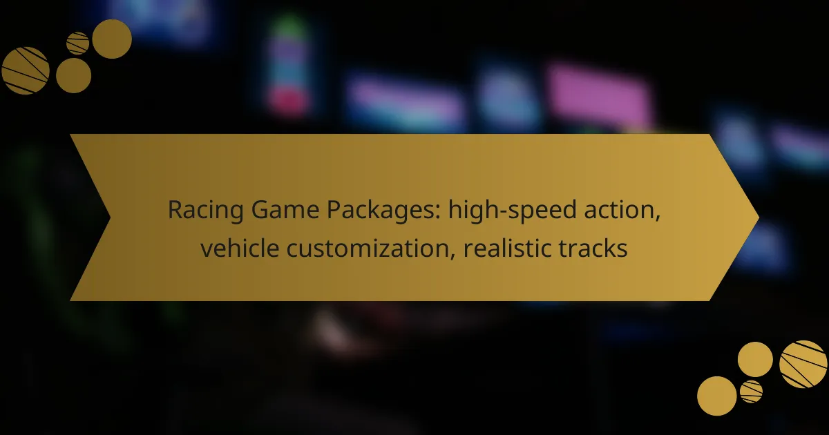 Racing Game Packages: high-speed action, vehicle customization, realistic tracks