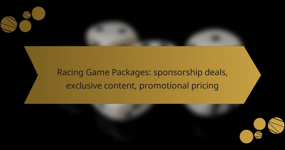Racing Game Packages: sponsorship deals, exclusive content, promotional pricing