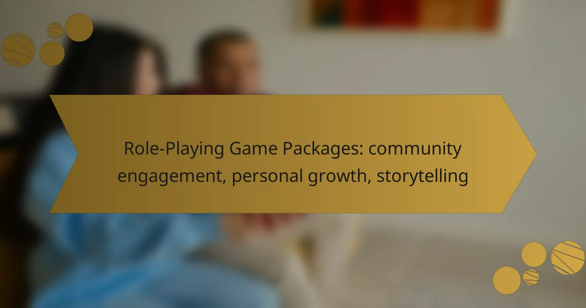Role-Playing Game Packages: community engagement, personal growth, storytelling