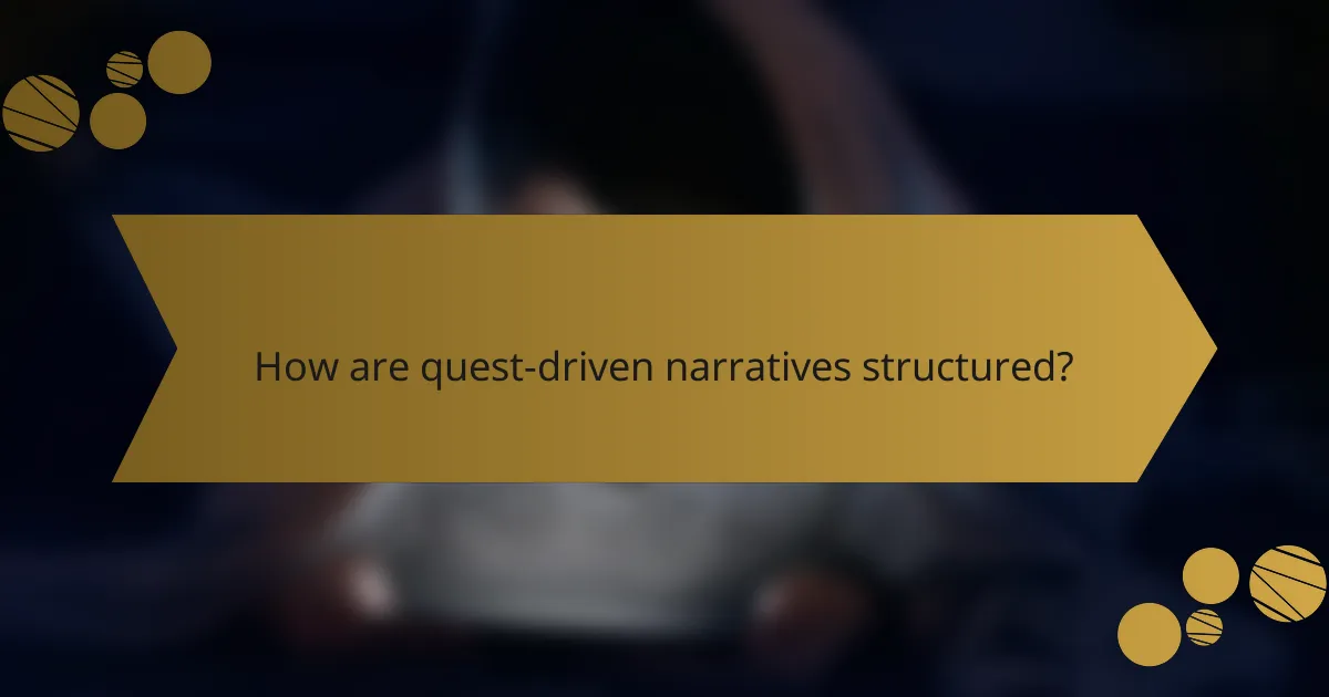 How are quest-driven narratives structured?