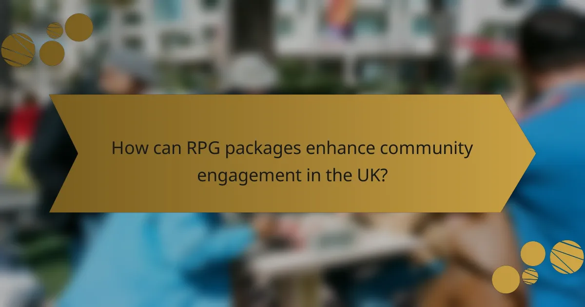 How can RPG packages enhance community engagement in the UK?