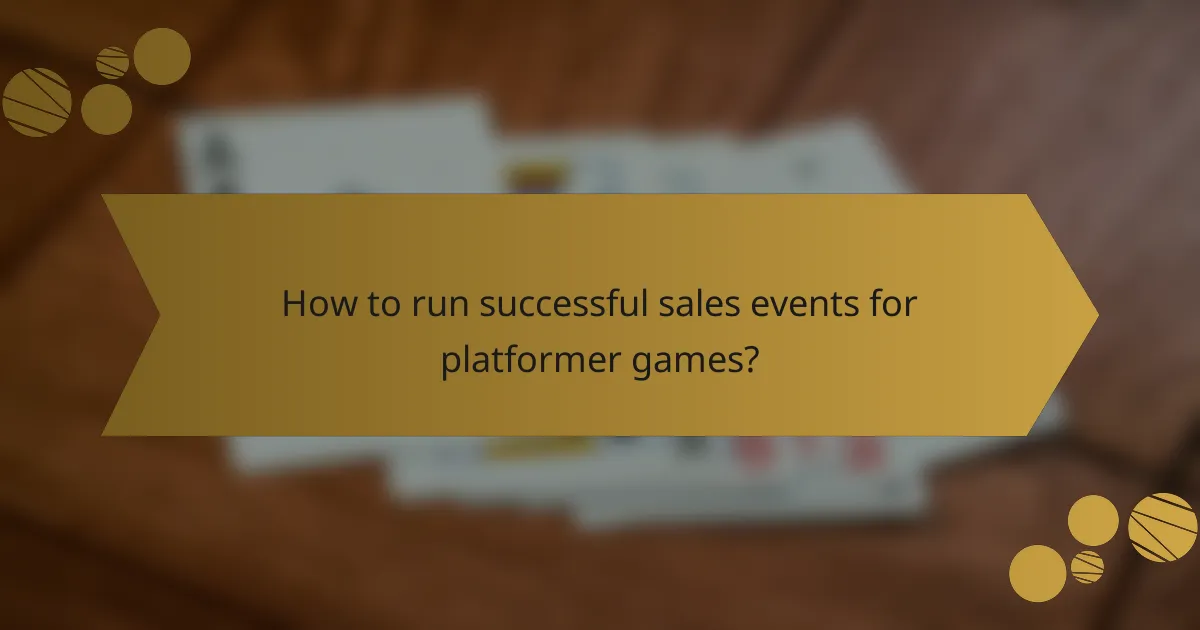 How to run successful sales events for platformer games?