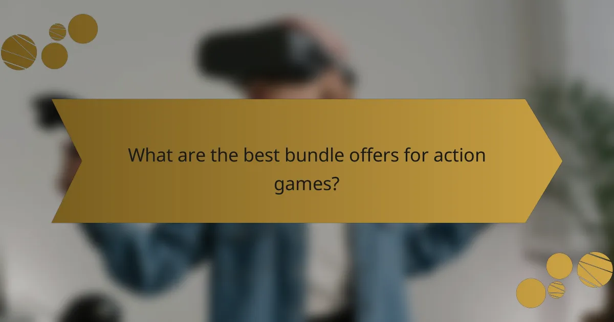 What are the best bundle offers for action games?