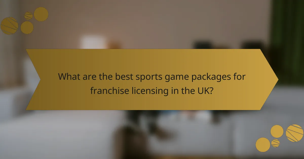 What are the best sports game packages for franchise licensing in the UK?