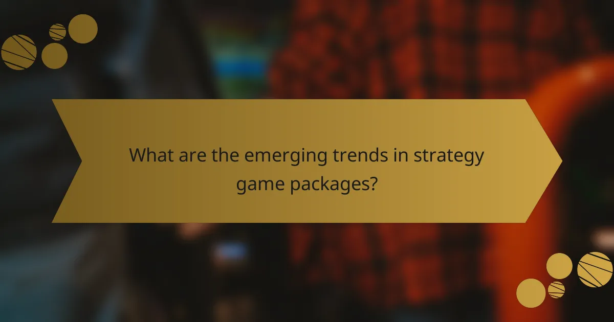 What are the emerging trends in strategy game packages?