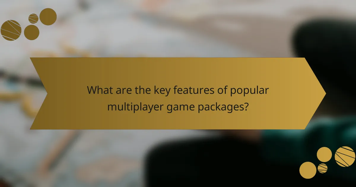 What are the key features of popular multiplayer game packages?