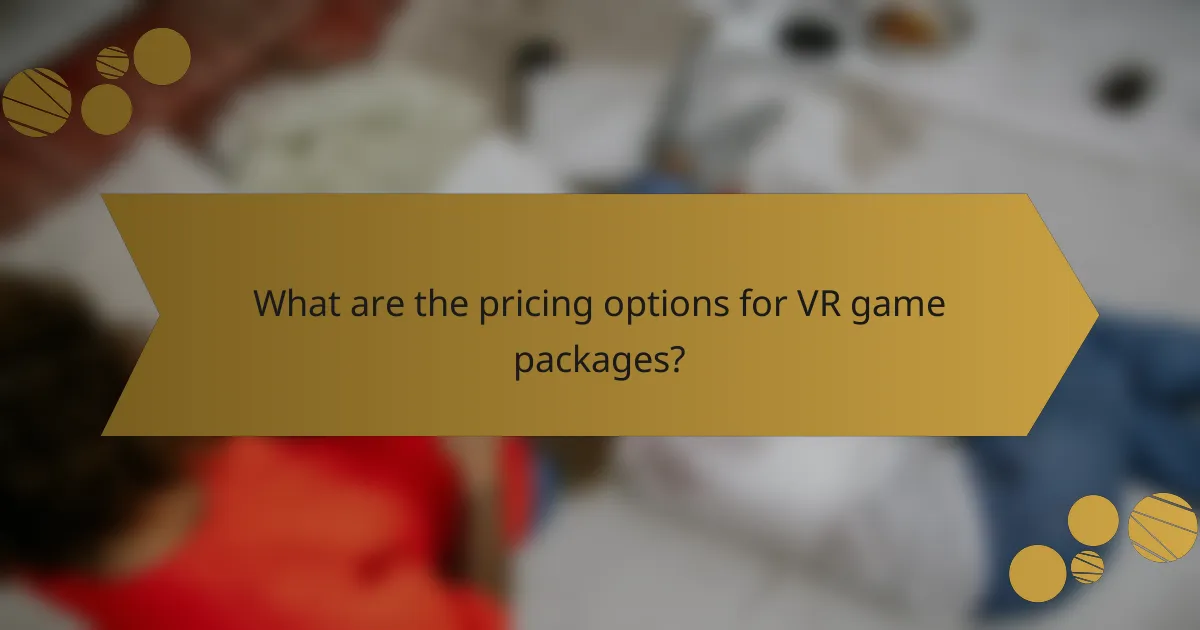 What are the pricing options for VR game packages?
