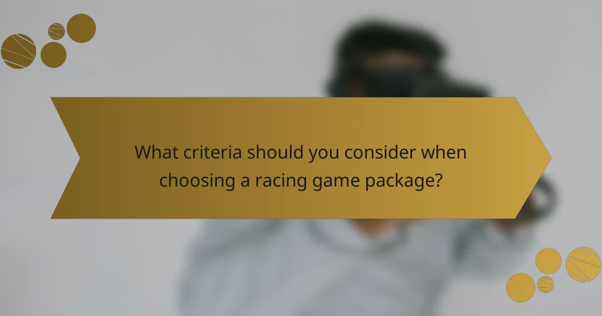 What criteria should you consider when choosing a racing game package?