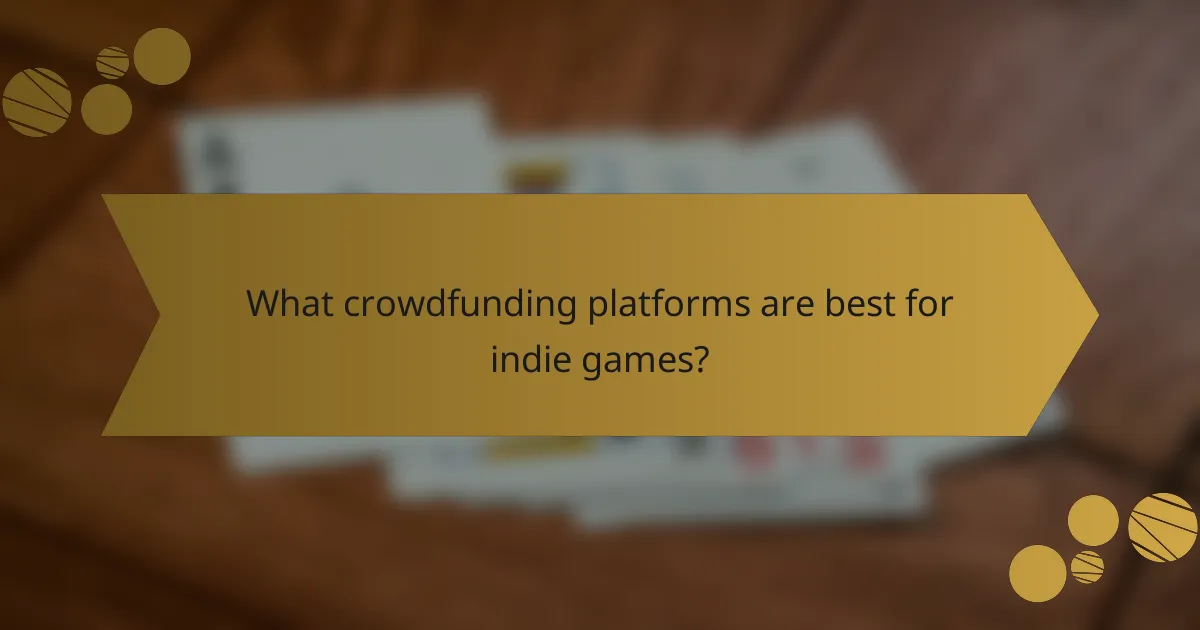 What crowdfunding platforms are best for indie games?
